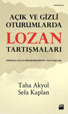 Açık ve Gizli Oturumlarda Lozan Tartışmaları | Doğan Kitap