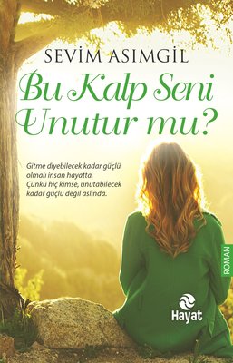 Bu Kalp Seni Unutur mu? | Hayat Yayıncılık