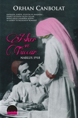Asker ve Tüccar - Nablus 1918 | Kent Kitap