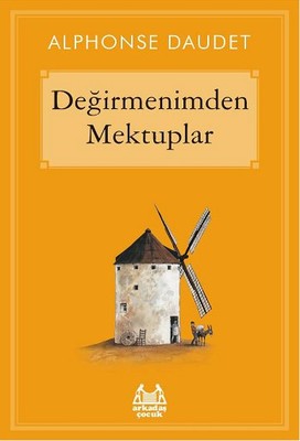 Değirmenimden Mektuplar | Arkadaş Yayıncılık