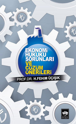 Ekonomi Hukuku Sorunları ve Çözüm Önerileri | Ötüken Yayınları