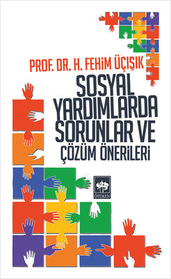 Sosyal Yardımlarda Sorunlar ve Çözüm Önerileri | Ötüken Yayınları