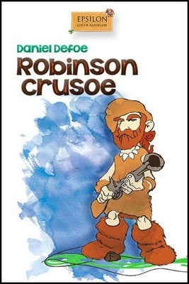 Robinson Crusoe | İş Bankası Kültür Yayınları - İş Çocuk Klasikleri