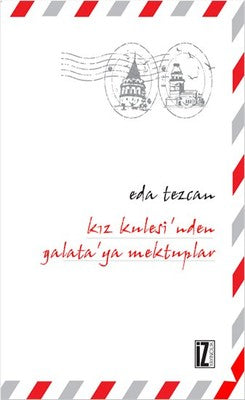 Kız Kulesi'nden Galata'ya Mektuplar | İz Yayıncılık