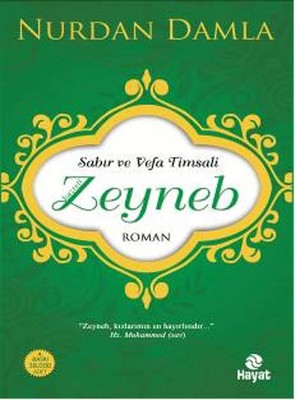 Sabır ve Vefa Timsali Hazreti Zeyneb | Hayat Yayıncılık