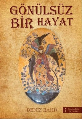 Gönülsüz Bir Hayat | İkinci Adam Yayınları