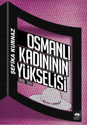 Osmanlı Kadınının Yükselişi | Ötüken Yayınları