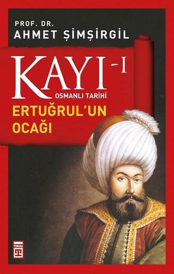 Osmanlı Tarihi Kayı 1 - Ertuğrul'un Ocağı | Timaş Yayınları