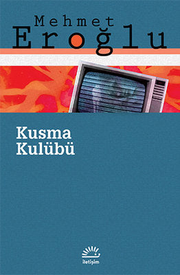 Kusma Kulübü | İletişim Yayınları