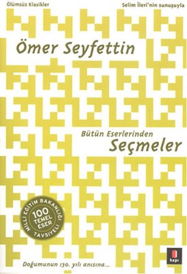 Ömer Seyfettin Bütün Eserlerinden Seçmeler | Kapı Yayınları