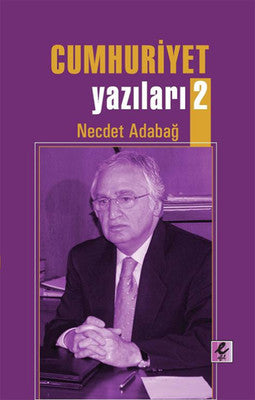 Cumhuriyet Yazıları 2 | Efil Yayınevi Yayınları
