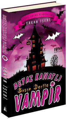 Beyaz Kanatlı Vampir 1 - Başım Dertte | Pinus Kitap