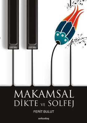 Makamsal Dikte ve Solfej | Arkadaş Yayıncılık