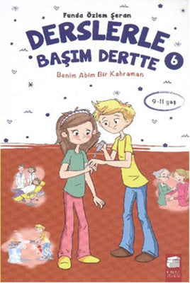 Derslerle Başım Dertte 6 Benim Abim Bir Kahraman | Final Kültür Sanat Yayınları
