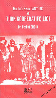 Mustafa Kemal Atatürk ve Türk Kooperatifçiliği | Derin Yayınları