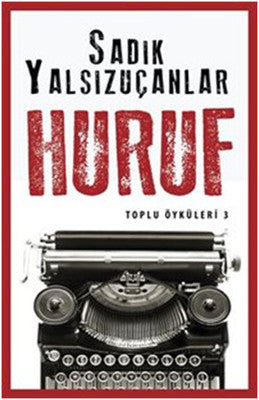 Huruf - Toplu Öyküler 3 | Timaş Yayınları