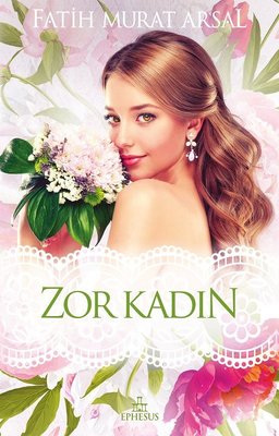 Zor Kadın | Ephesus Yayınları