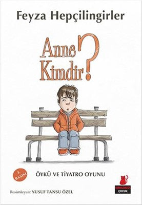 Anne Kimdir ? | Kırmızı Kedi