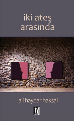 İki Ateş Arasında | İz Yayıncılık