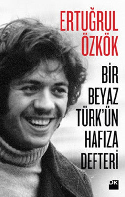 Bir Beyaz Türk'ün Hafıza Defteri | Doğan Kitap