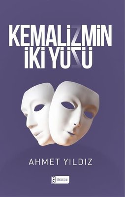 Kemalizmin İki Yüzü | Etkileşim