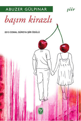 Başım Kirazlı | Tekin Yayınevi - Şiir Dizisi (İnce Kapak)