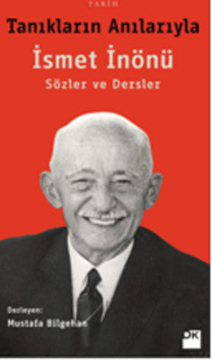 Tanıkların Anılarıyla İsmet İnönü | Doğan Kitap