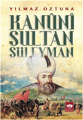 Kanuni Sultan Süleyman | Ötüken Neşriyat