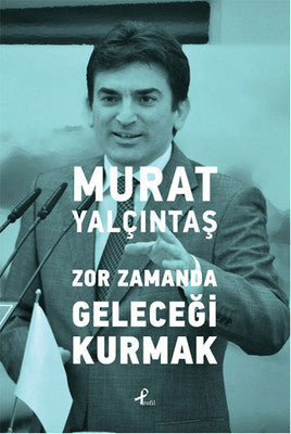 Zor Zamanda Geleceği Kurmak | Profil Kitap