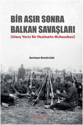 Bir Asır Sonra Balkan Savaşları | Cedit Neşriyat