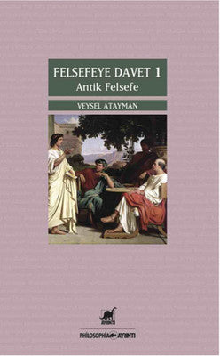 Felsefeye Davet 1 - Antik Felsefe | Ayrıntı Yayınları