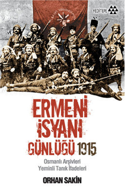 Ermeni İsyanı Günlüğü 1915 | Yeditepe Yayınevi