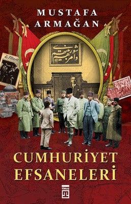 Cumhuriyet Efsaneleri | Timaş Yayınları