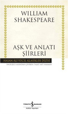 Aşk ve Anlatı Şiirleri - Hasan Ali Yücel Klasikleri | İş Bankası Kültür Yayınları