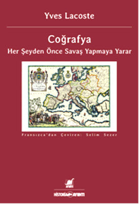 Coğrafya Her Şeyden Önce Savaş Yapmaya Yarar | Ayrıntı Yayınları