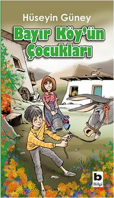 Bayır Köy'ün Çocukları | Bilgi Yayınevi