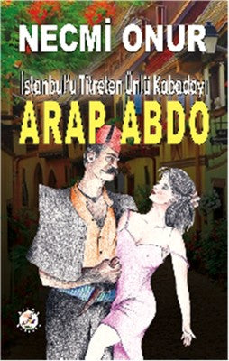 Arap Abdo | Bilge Karınca Yayınları