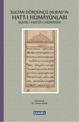 Sultan Dördüncü Murad'ın Hatt-ı Hümayunları | Çamlıca Basım Yayın