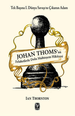 Johan Thoms'un Felaketlerle Dolu Muhteşem Hikayesi | Tekin Yayınevi