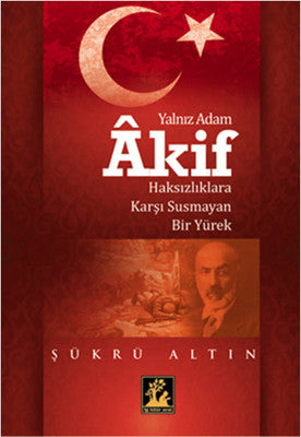 Yalnız Adam Akif | İlgi Kültür Yayınları