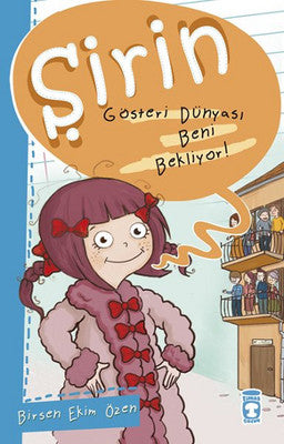 Şirin - Gösteri Dünyası Beni Bekliyor! | Timaş Çocuk