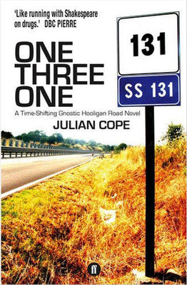 One Three One: A Time-Shifting Gnostic Hooligan Road Novel | Faber and Faber Paperback