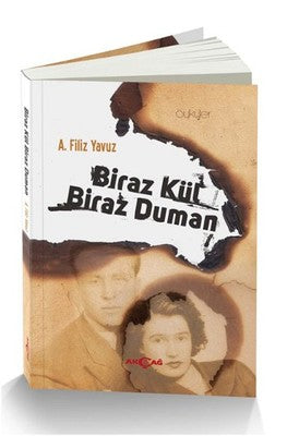 Biraz Kül Biraz Duman | Akçağ Yayınları