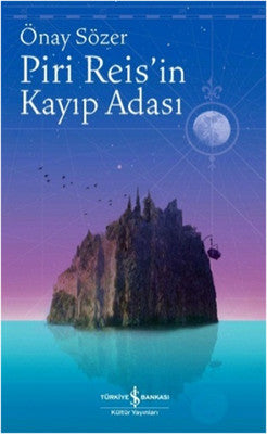 Piri Reis'in Kayıp Adası | İş Bankası Kültür Yayınları