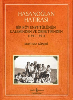 Hasanoğlan Hatırası | İş Bankası Kültür Yayınları