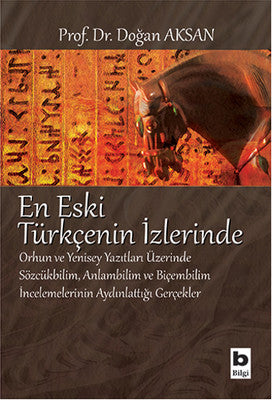 En Eski Türkçenin İzlerinde | Bilgi Yayınevi