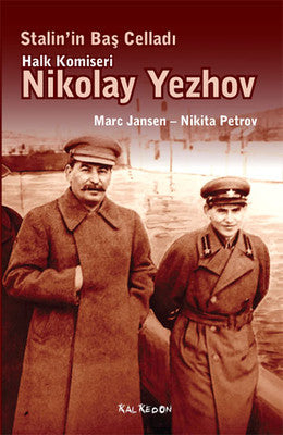 Stalin'in Baş Celladı Halk Komiseri Nikolay Yezhov | Kalkedon