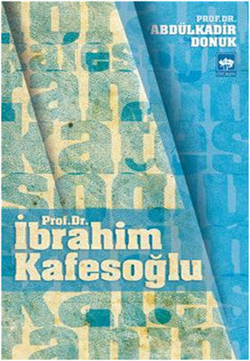 Prof. Dr. İbrahim Kafesoğlu | Ötüken Yayınları