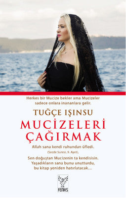 Mucizeleri Çağırmak | Feniks Kitap