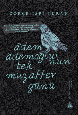 Adem Ademoğlu'nun Tek Muzaffer Günü | Yitik Ülke Yayınları